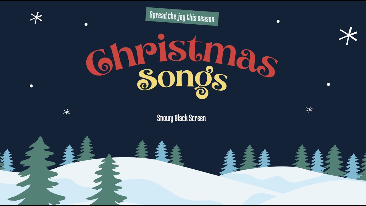 Christmas Songs Snowy Black Screen 9 Hours YouTube