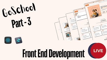 Live Coding Session #3 : Building the GoSchool Frontend with React & Tailwind!