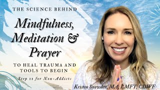 The Science Behind Mindfulness, Prayer, &amp; Stillness