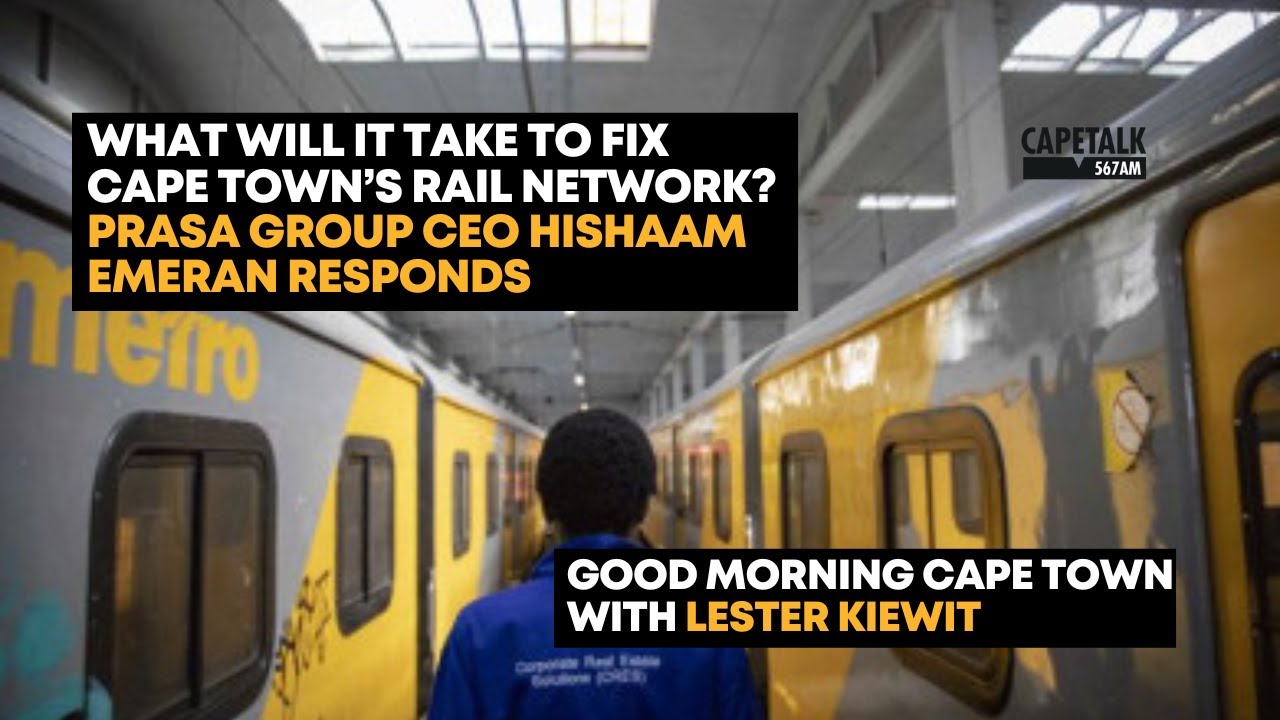What will it take to fix Cape Town's rail network?  Good Morning Cape Town  with Lester Kiewit 