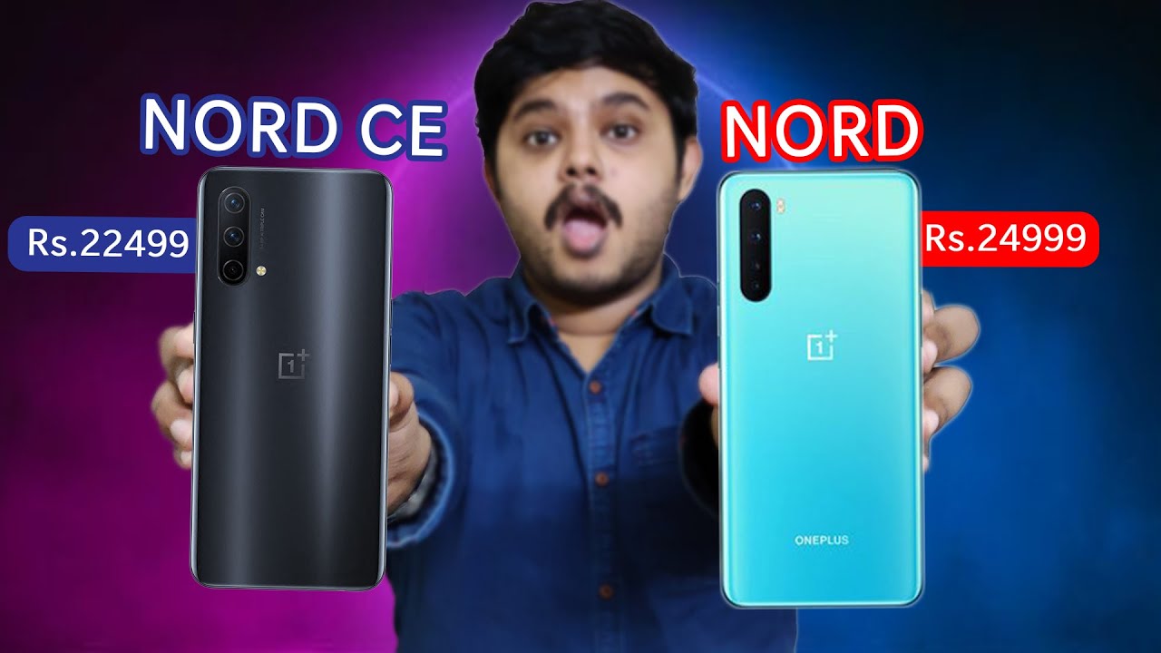 Oneplus Nord Ce 5g Vs Oneplus Nord Tamil Comparison Edhu Bestu Nord Ce Vs Nord Tamil Comparison Youtube