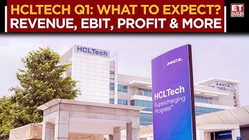 HCLTech Q1 Earnings Expectation: Eye On Deal Wins, Discretionary Spends & Attrition Trends | ET Now