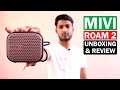 Mivi Roam 2 5W Bluetooth Speaker | Unboxing &amp; Review