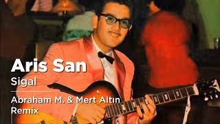 Aris San - Sigal (Abraham M. & Mert Altın Remix) TEASER !! Resimi