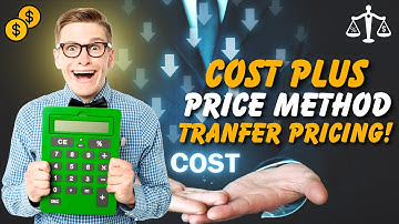 Mastering the Cost-Plus Method in Transfer Pricing: A Comprehensive Guide