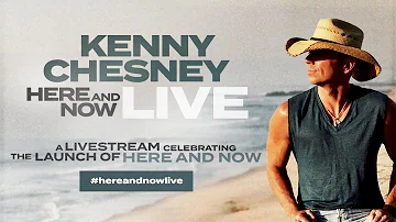 Kenny Chesney - Here And Now Album Release Livestream #StayHome #WithMe