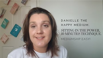 Sitting in the Power, in Mediumship & Mediumship Training.