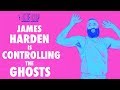 James Harden is Controlling the Ghosts