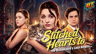 《Stitched Hearts to the Billionaire’s Late Regret》She Faked Being A Gold Digger To Save Him#dramabox