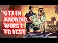 GTA Games in Android || Worst to Best || Best Gta Games for Android