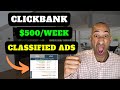 How To Make $500 Per Week With Clickbank Using Classified Ads - Copy And Paste Ads (Full Training)