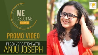PROMO | Anju Joseph | Me about Me | Interview | Episode 03| P Factor Entertainments