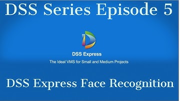 Dahua DSS Series Episode 5 - DSS Express Face Recognition Configuration | Urdu