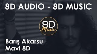 Barış Akarsu - Mavi 8D | 8D Müzik - 8D Şarkı Resimi