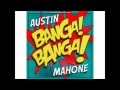 Austin Mahone - Banga Banga [NEW FULL SONG]