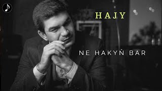 Hajy Yazmammedow- Ne Habaryn Bar