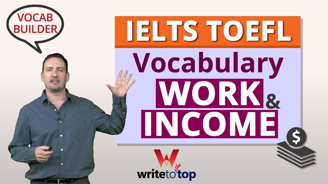 IELTS TOEFL Academic Vocabulary: Work and Income