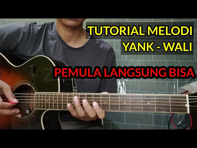 (Tutorial Melodi) Yank - Wali | Pemula Langsung bisa class=