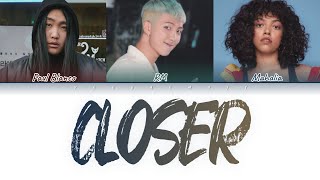[CC가사해석] BTS RM (방탄소년단 알엠) - Closer (with Paul Blanco, Mahalia)