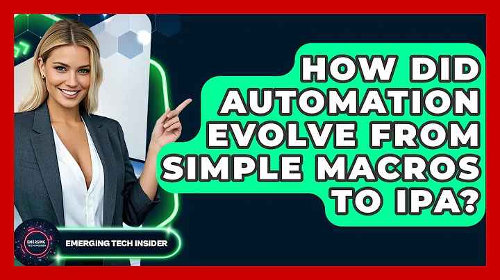 How Did Automation Evolve From Simple Macros To IPA? - Emerging Tech Insider