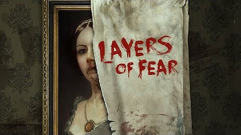 Layers Of Fear: Full Walkthrough