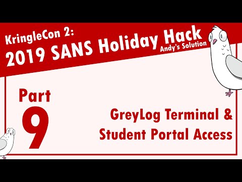KringleCon 2019 - 9/12 - GreyLog Terminal & Student Portal Access