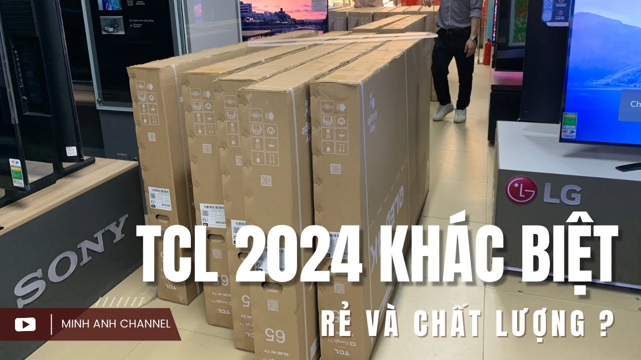 Outline Video TCL Mini LED C755 mã 2024 hơn gì C645 vs C745 : Google Tivi 65" 10tr 14tr 19tr và khác biệt ?