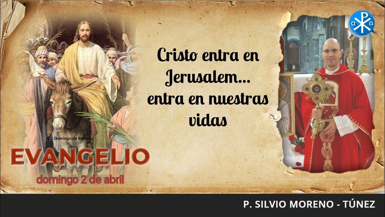 Evangelio de hoy, 2 de abril de 2023 Cristo entra en Jerusalem