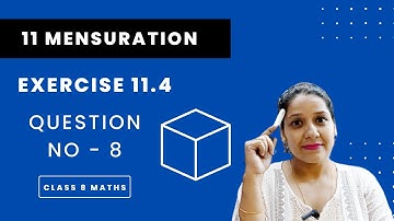 Unlocked: Class 8 Maths Chapter 11 Exercise 11.4 Q8 | Mastering Mensuration Made Easy