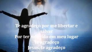 Video thumbnail of "Jesus TE AGRADEÇO!"