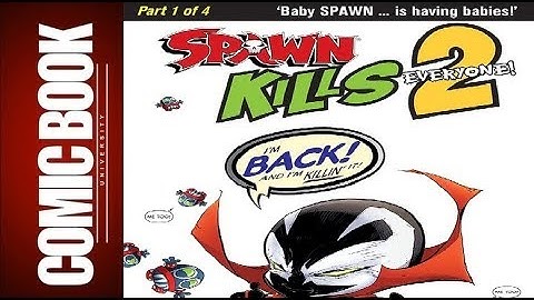 Spawn Kills Everyone Too #1 | COMIC BOOK UNIVERSITY