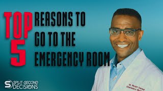 Top 5 Reasons to Go to the Emergency Room (ER)