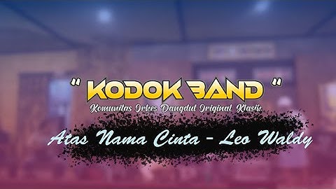 ATAS NAMA CINTA - COVER KODOK BAND