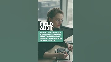 Navigating Different Types of IRS Audits