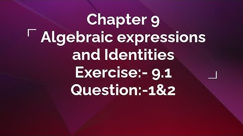 Class 8 Mathematics chapter 9 Algebraic Expressions And Identities| Exercise:- 9.1ques:-1,2.