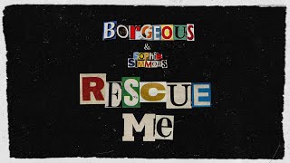 Borgeous - Rescue Me (Feat. Sophie Simmons)