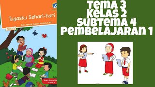 Tema 3 Kelas 2 Subtema 4 Pembelajaran 1 Halaman 114,115,116,117,118,119,120,121 dan 122