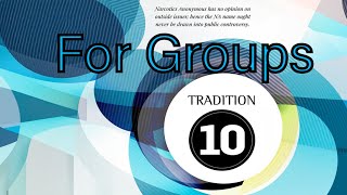 Guiding Principles Tradition 10 (For Groups)