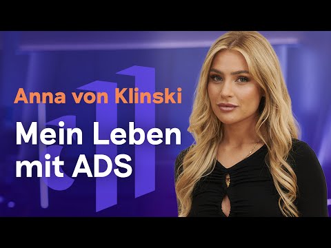 Ich nehme die Welt anders wahr als ihr”: Anna von Klinski zum ersten Mal über ihre ADS-Diagnose