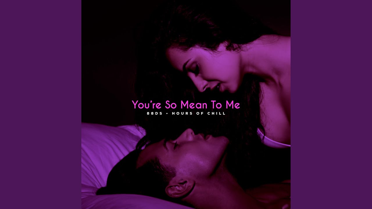 you-re-so-mean-to-me-slowed-reverb-youtube