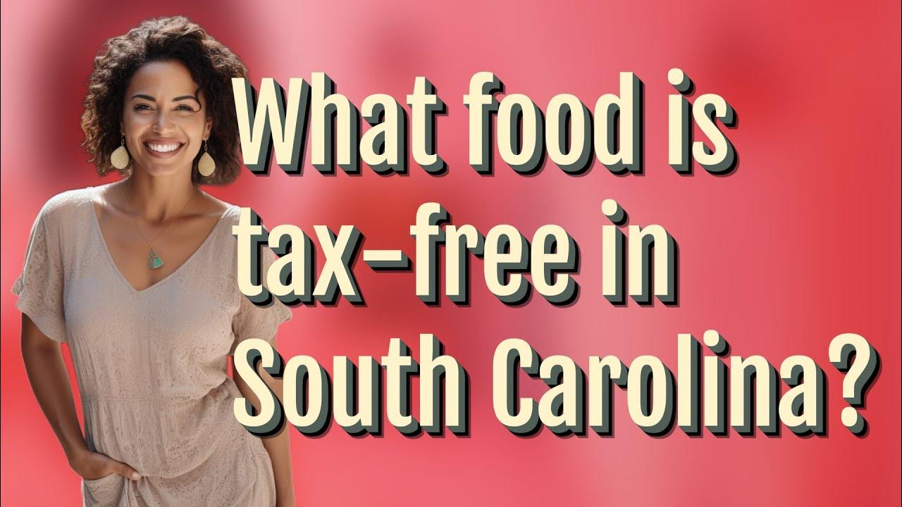 what-food-is-tax-free-in-south-carolina-youtube