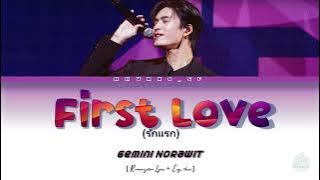 First Love (รักแรก) - [ Gemini ] - original NONT TANONT ( color coded easy lyrics)