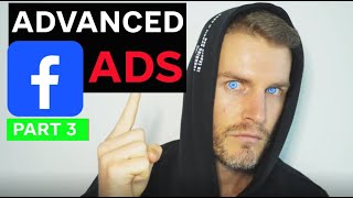 2021 Facebook Ad Targeting (ADVANCED) PT 3