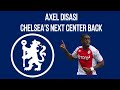 Axel Disasi | Chelsea&#39;s New Signing Analysis