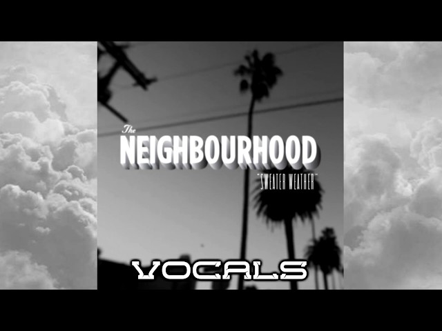 The Neighbourhood - Sweater Weather - Stereofox Music Blog