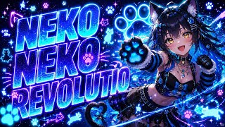 ♡ Neko Neko Revolution ♡ | ネコネコレボリューション