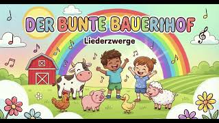 Liederzwerge - "Der Bunte Bauerhof"