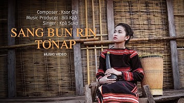 MV | Sang Bun Rin Tơnap - Cuộc sống nghèo khổ  | Sukơ Kpă