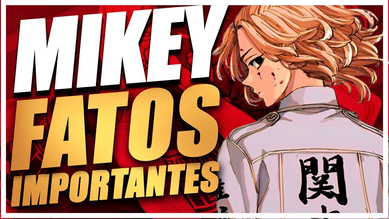 MIKEY E OS FATOS MAIS IMPORTANTES SOBRE O PERSONAGEM DO TOKYO REVENGERS ...