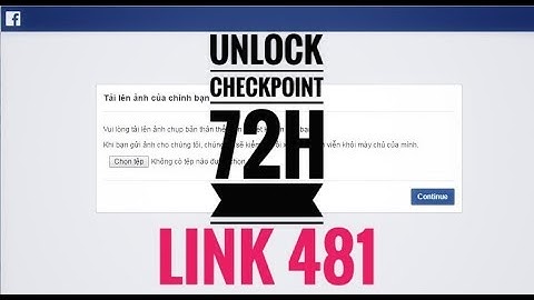 Hướng Dẫn Unlock Checkpoint 72h Link 481 - Kevil Đz Official
